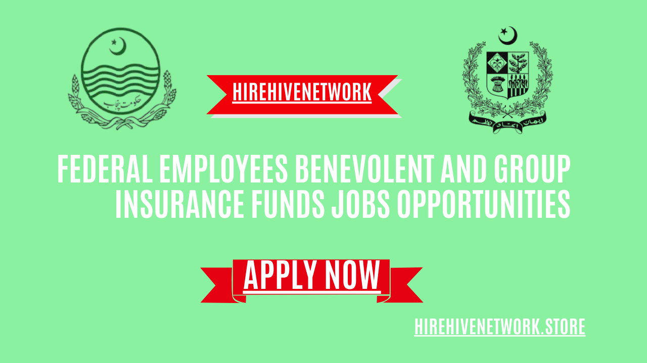 Federal Employees Benevolent and Group Insurance Funds Jobs Opportunities