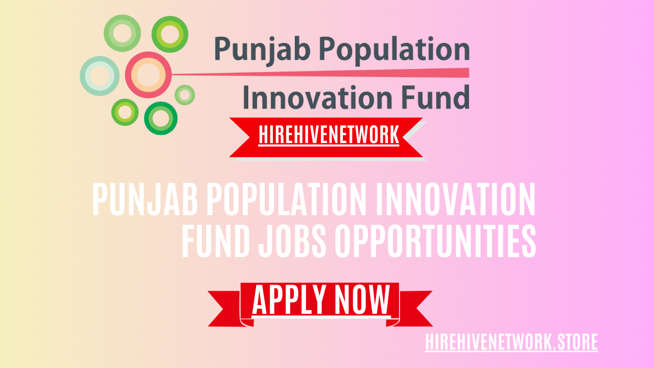 Punjab Population Innovation Fund Jobs Opportunities